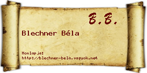 Blechner Béla névjegykártya